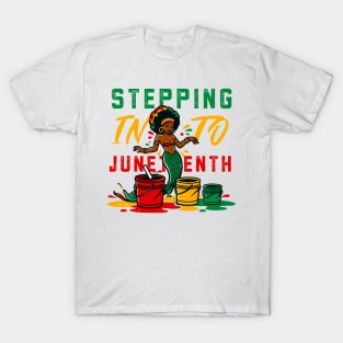 Stepping Into Juneteenth African American Melanin Mermaid T-Shirt